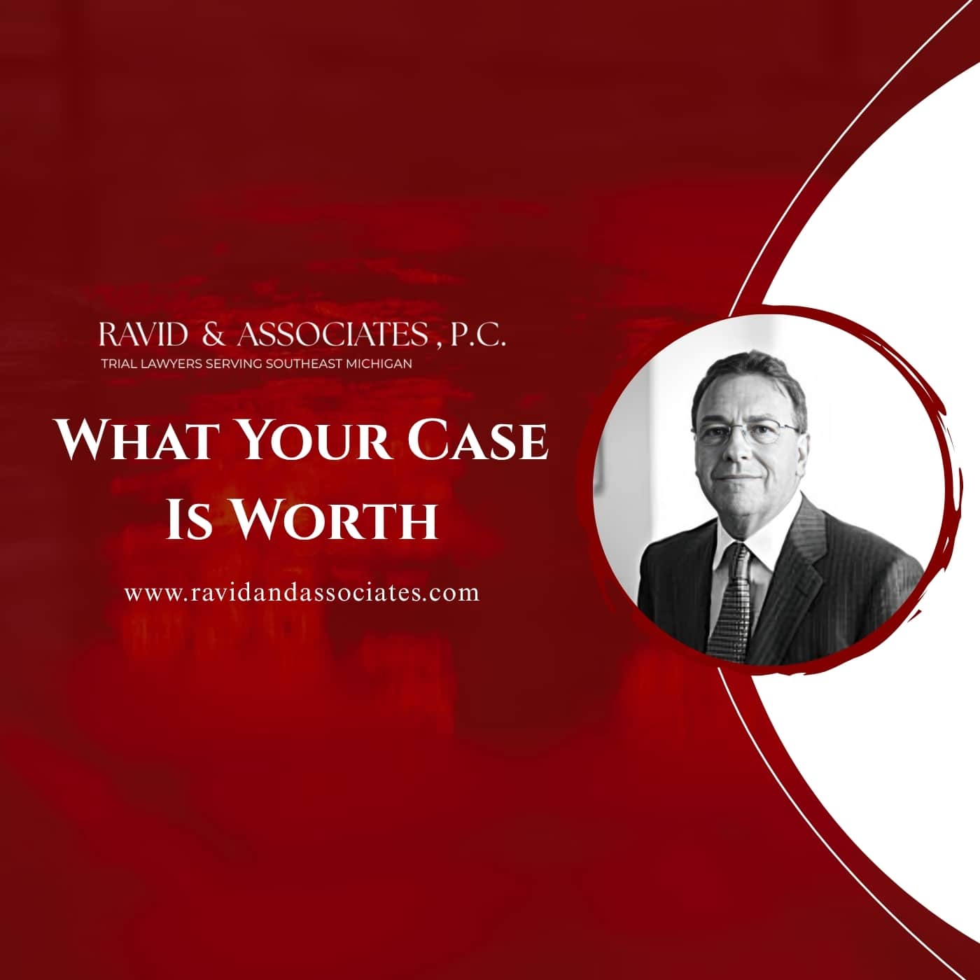 Ravid & Associates, P.C. logo and attorney portrait discussing car accident case value in Michigan.